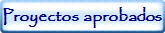 Proyectos aprobados