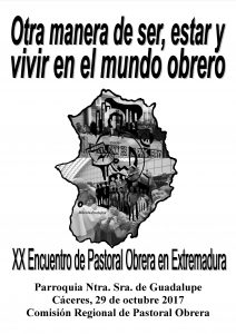 XX Encuentro de Pastoral Obrera en Extremadura (Parroquia Ntra. Sra. de Guadalupe -Cáceres-)