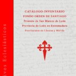 Editado el “Catálogo-Inventario Fondo Orden de Santiago”