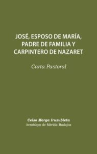 [Carta pastoral] José, esposo de María, padre de familia y carpintero de Nazaret