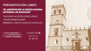 Presentación libro "El Archivo de la Santa Iglesia Catedral de Badajoz" (Catedral de Badajoz)