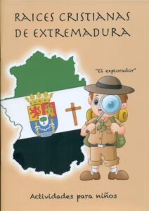 La Pastoral Infantil publica «Raíces cristianas de Extremadura»