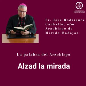 Alzad la mirada