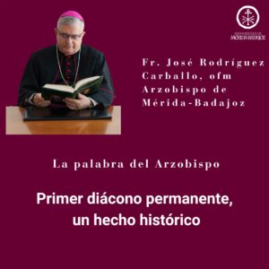 Primer diácono permanente, un hecho histórico